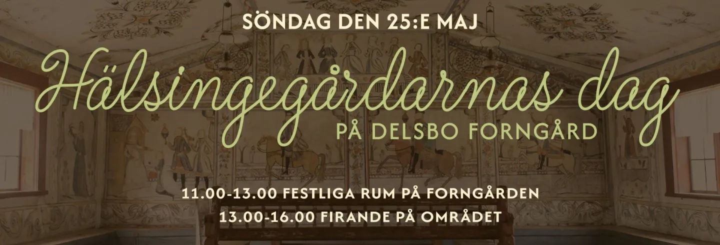 Hälsingegårdarnas dag på Delsbo Forngård