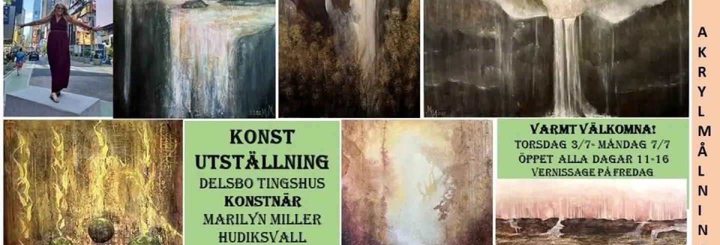 KONSTUTSTÄLLNING Delsbo Tingshus Konstnär Marilyn Miller