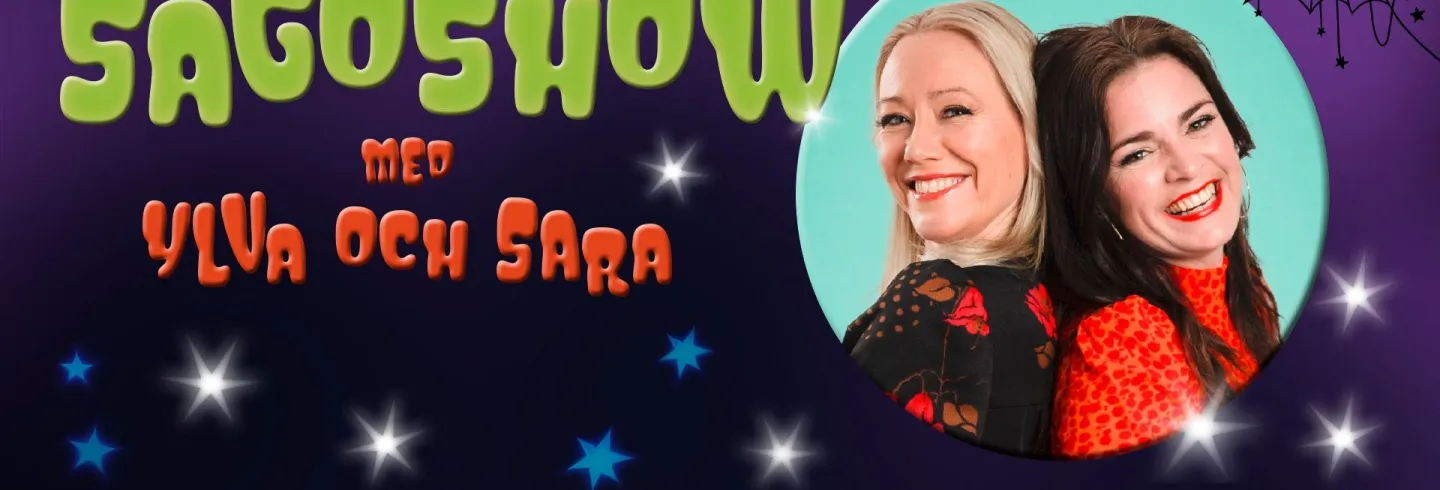 Sagoshow med Ylva och Sara