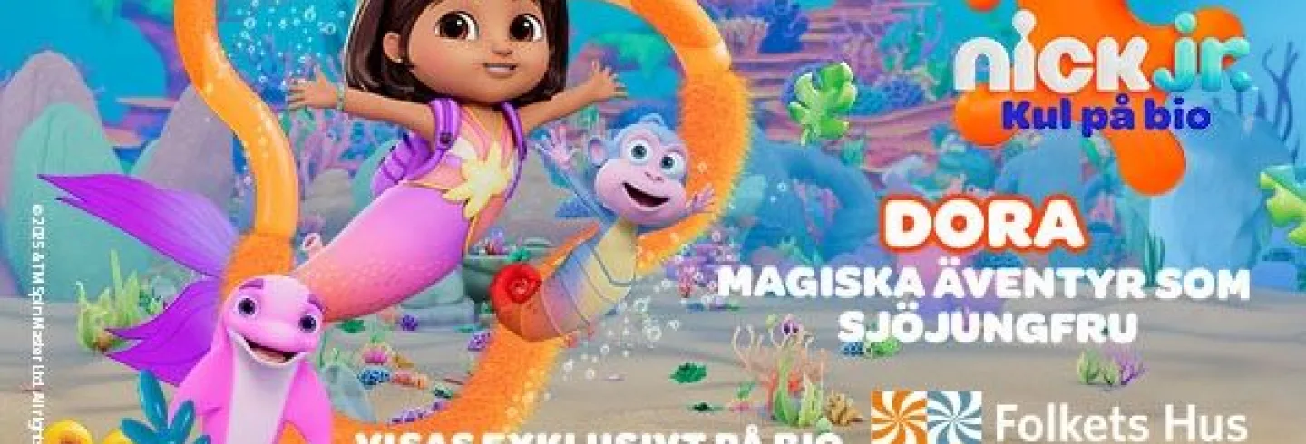 Dora: Magiska äventyr som sjöjungfru - Svea Bio